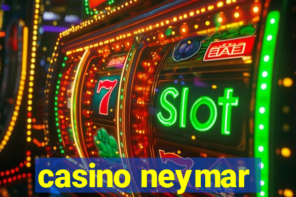 casino neymar